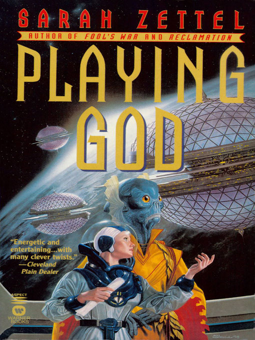 Title details for Playing God by Sarah Zettel - Available